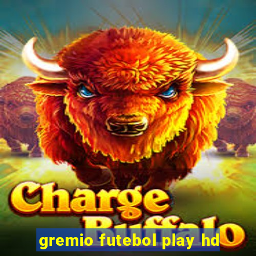 gremio futebol play hd